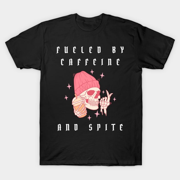 fueled by caffeine and spite T-Shirt by vaporgraphic